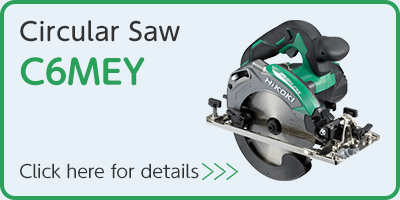 Circular Saw C6MEY Click here for product details